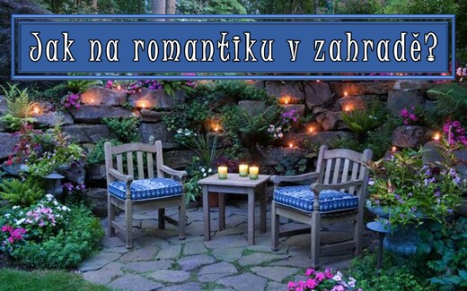 Romantika v zahradě