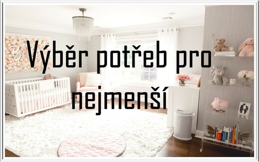 Výběr potřeb pro nejmenší2.jpg